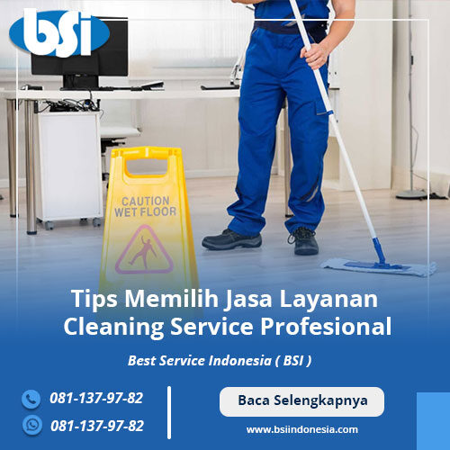 Tips Memilih Jasa Layanan Cleaning Service Profesional Cv Best Service Indonesia 4367